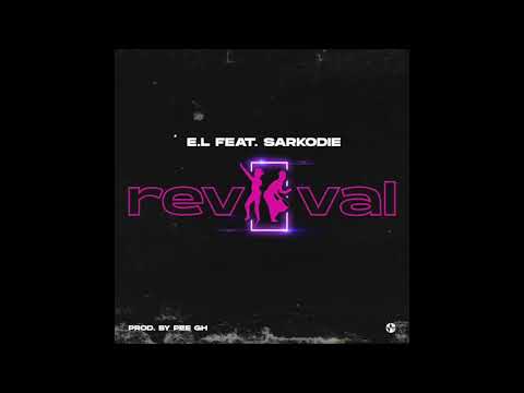 Revival - E.L feat Sarkodie