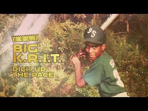 Big K.R.I.T. - “Pick Up The Pace”