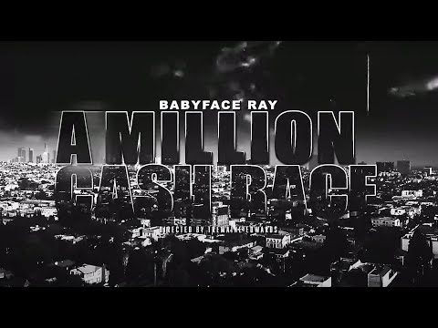 Babyface Ray - A Million Cash Race (Official Video)