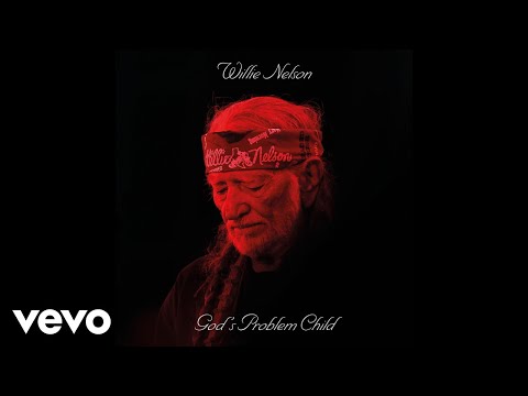 Willie Nelson - God&#039;s Problem Child (Official Audio)