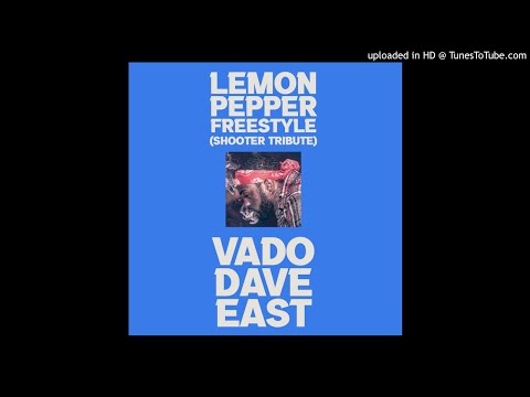 Vado x Dave East - Lemon Pepper Freestyle (Shooter Tribute) [Official Audio]