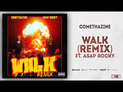 Comethazine &amp; A$AP Rocky - Walk (Remix)