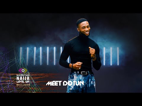 Meet Dotun – BBNaija | Big Brother: Level Up | Africa Magic