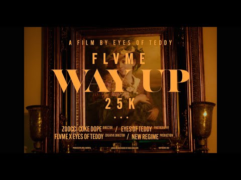 FLVME - WAY UP ft. 25K (OFFICIAL MUSIC VIDEO)