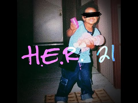 H.E.R. - 21 (Official Video)