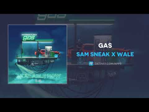Sam Sneak x Wale &quot;GAS&quot; (OFFICIAL AUDIO)