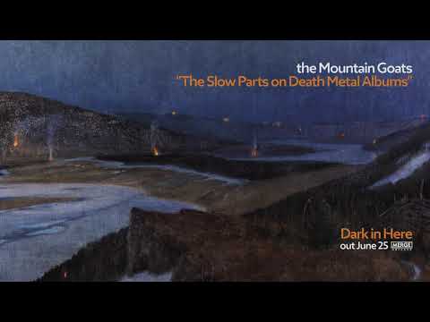 the Mountain Goats - The Slow Parts on Death Metal Albums