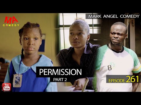 Permission Part 2 (Mark Angel Comedy) (Episode261)