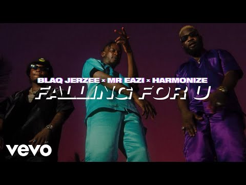 Blaq Jerzee, Mr Eazi, Harmonize - Falling For U (Official Video)