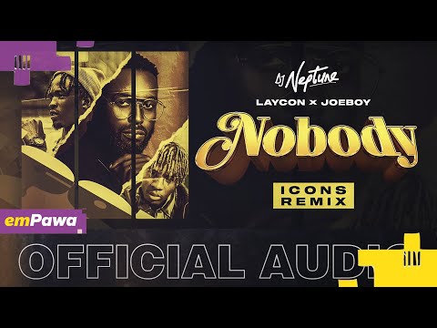 DJ Neptune, Laycon &amp; Joeboy (Icons Remix)