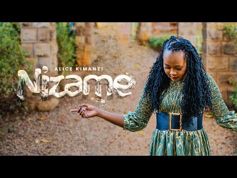 Alice Kimanzi - Nizame |Official Video|