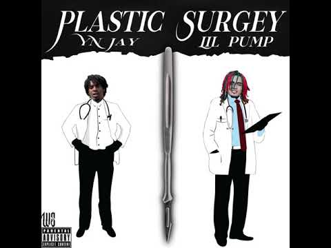 YN Jay x Lil Pump - Plastic Surgery (Official Audio)