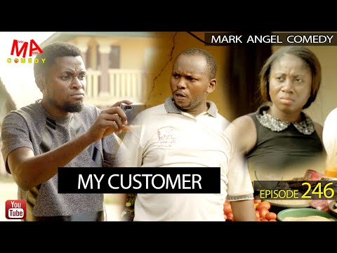 My Customer (Mark Angel Comedy) (Episode 246)