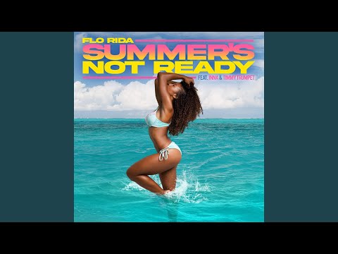 Summer&#039;s Not Ready (feat. INNA and Timmy Trumpet)
