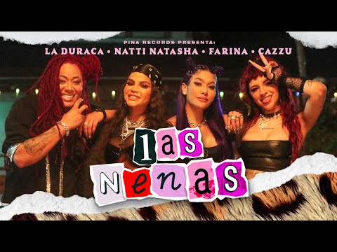 Natti Natasha x Farina x Cazzu x La Duraca - Las Nenas [Official Video]