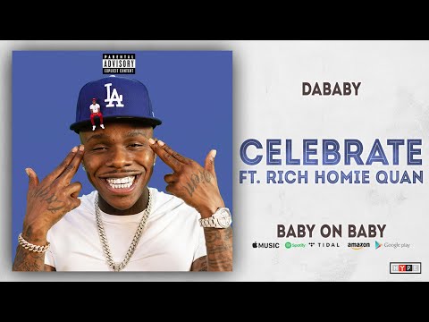 DaBaby - Celebrate Ft. Rich Homie Quan (Baby on Baby)