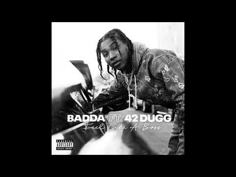 Badda TD &amp; 42 Dugg - Feel Like A Boss (AUDIO)