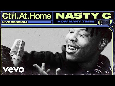 Nasty C - How Many Times (Live Session) | Vevo Ctrl.At.Home