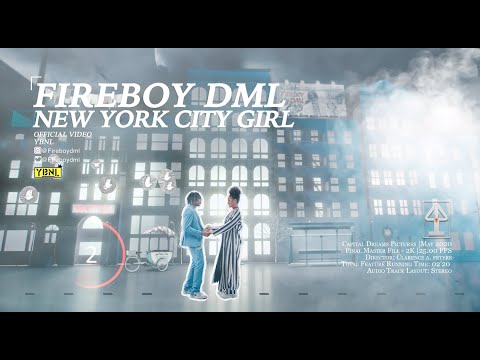 Fireboy DML - New York City Girl (Official Video)