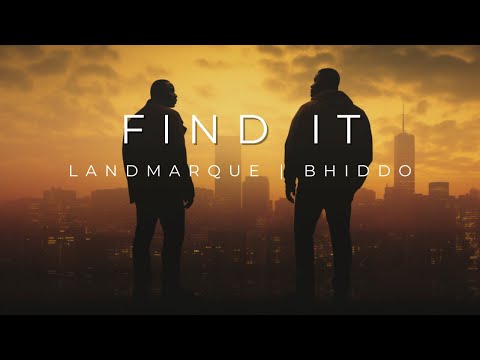 FIND IT - LANDMARQUE feat. BHIDDO | OFFICIAL MUSIC VIDEO - landmarque, bhiddo