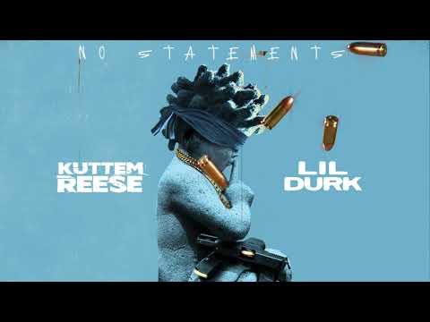 Kuttem Reese feat. Lil Durk - No Statements (Official Audio)