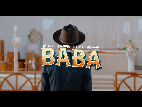 Ice Boy _ BABA Feat Stamina, Mkwawa &amp; Belle 9 (Official Video)