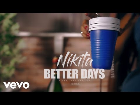Nikita - Better Days (Official Video)