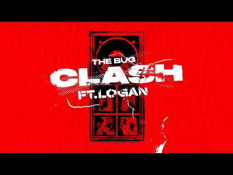 The Bug - &#039;Clash (feat. Logan)&#039; (Official Audio)