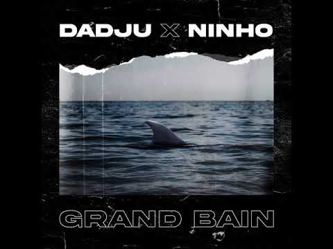 DADJU - Grand Bain ft. Ninho (Audio Officiel)