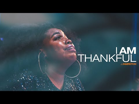 I Am Thankful (Official Video) | JJ Hairston feat. Chris House