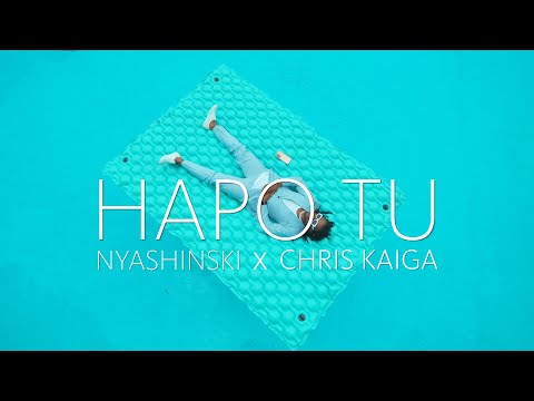 Nyashinski - Hapo Tu ft Chris Kaiga (Official Music Video)