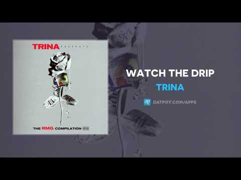 Trina &quot;Watch The Drip&quot; (OFFICIAL AUDIO)
