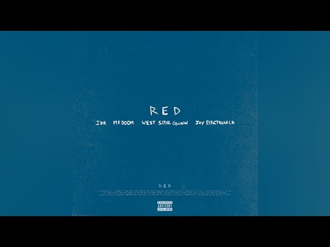 IDK with MF DOOM, Westside Gunn, Jay Electronica - Red (Audio)