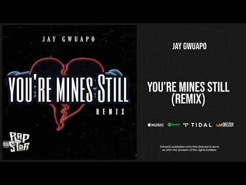 Jay Gwuapo - You&#039;re Mines Still (Yung Bleu Ft. Drake Remix)
