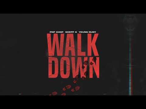 FNF Chop - Walk Down feat. Sheff G &amp; Young Nudy (Official Remix)