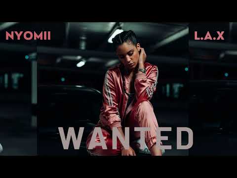 NyoMii – Wanted Ft. L.A.X (Official Audio)