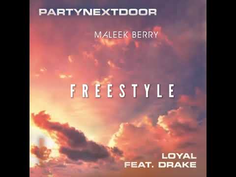 Maleek Berry - Loyal (Freestyle) PartyNextDoor &amp; Drake