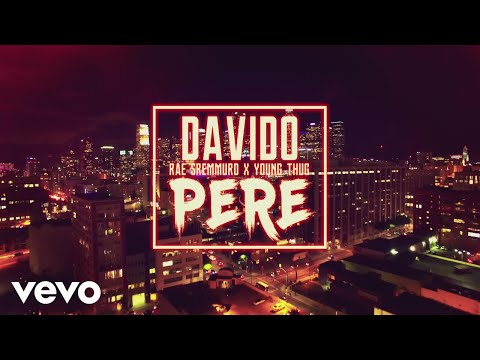 Davido - Pere (Official Video) ft. Rae Sremmurd, Young Thug