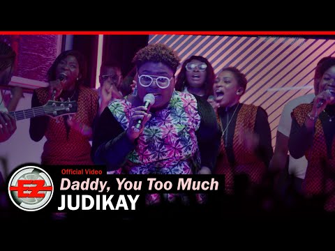 Judikay - Daddy, You Too Much (Official Video)