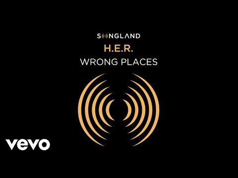 H.E.R. - Wrong Places (from Songland) (Audio)