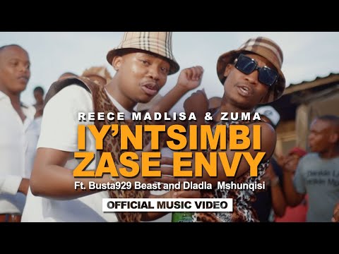 Reece Madlisa &amp; Zuma - Iy&#039;ntsimbi Zase Envy (Official Music Video)