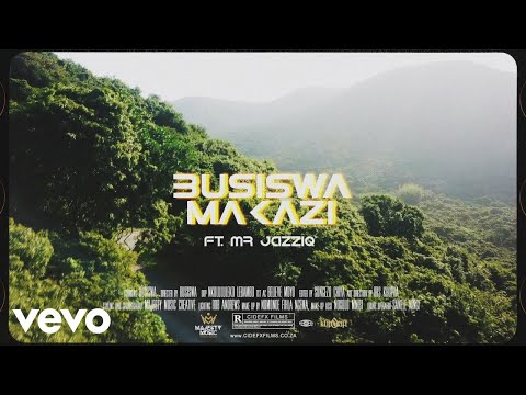 Busiswa - Makazi (feat. Mr JazziQ) Official Music Video