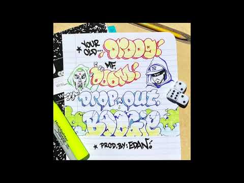 Your Old Droog x MF DOOM - Dropout Boogie (Prod by Edan)