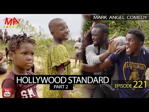 Hollywood Standard Part 2 (Mark Angel Comedy) (Episode 221)