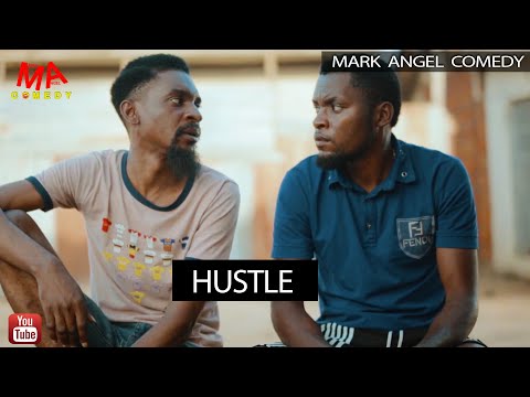 Hustle (Mark Angel Comedy) (YAWA)