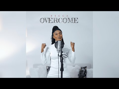 Becca - Overcome (Official Music Video)