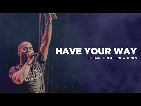 Have Your Way (Official video) | JJ Hairston feat. Benita Jones