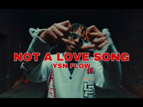 YSN Flow- &quot;Not A Love Song&quot; (Official Music Video)
