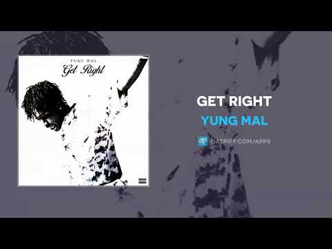 Yung Mal - Get Right (AUDIO)