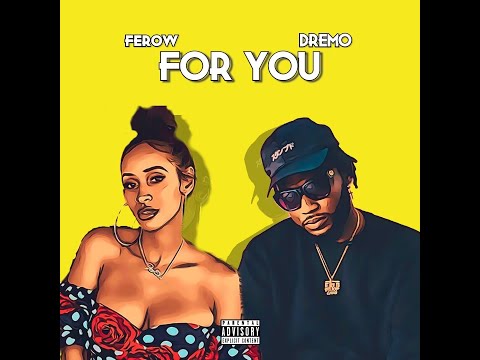 Ferow For You Feat. Dremo